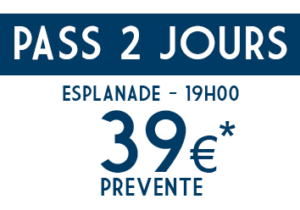 pass billetterie 2 jours prévente